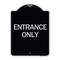 Signmission Traffic Entrance Entrance Only Heavy-Gauge Aluminum Architectural Sign, 24" x 18", BS-1824-24409 A-DES-BS-1824-24409 - alternate 1